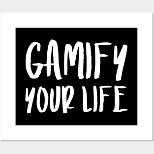 Gamify Your Life | Quotes | Black Posters and Art